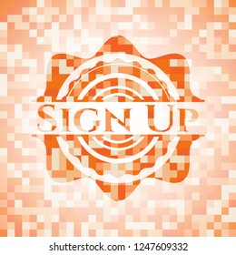 Sign Up orange mosaic emblem with background