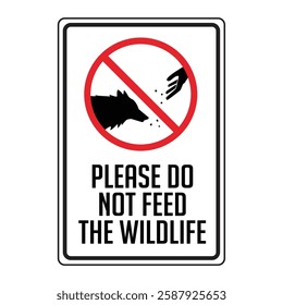 sign please do not feed the wildlife, it is forbidden