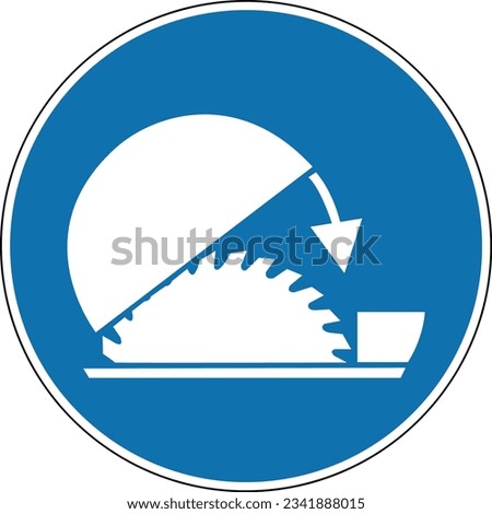 Sign of protective cover on the tool. Mandatory sign. Round blue sign. Use a protective cover to protect against injury. Circular saw with a toothed disc. Follow the safety rules.
