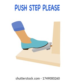 Sign for push step avoid  use by hands or fingers for safe from coronavirus. Vector illustration 