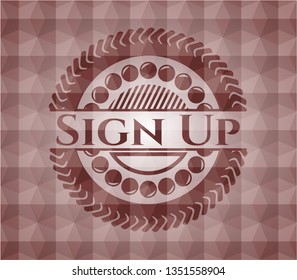 Sign Up red emblem with geometric background. Seamless.
