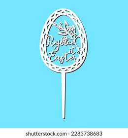 Sign Rejoice it's Easter cake topper for laser or milling cut. Cut for decoration design. Happy Easter topper. Holiday greeting. Elegant decoration. Laser cutting. Isolated design element
