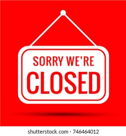  Sign Sorry We're Closed Red  Vector EPS 10