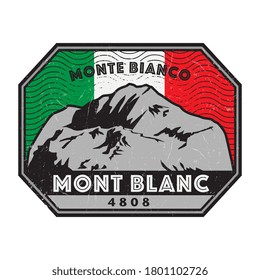 Sign or stamp with Mont Blanc (Monte Bianco), highest mountain in the Alps, Adventure outdoor, Expedition mountain concept, vector illustration