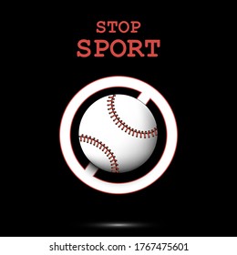 Sign stop and baseball ball. Stop sport. Cancellation of sports tournaments. Pattern design. Vector illustration