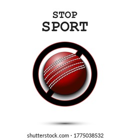 Sign stop and cricket ball. Stop sport. Cancellation of sports tournaments. Pattern design. Vector illustration