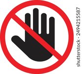 The sign of the stop. the hand in the red circle,No entry, stop sign, do not touch icon vector. Hand sign for prohibited concept for your web site design,illustration, EPS10. Vector