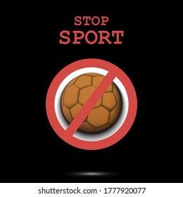 Sign stop and handball ball. Stop sport. Cancellation of sports tournaments. Pattern design. Vector illustration