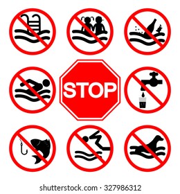 Sign Stop.Ne Jump Into The Water. Do Not Wash Your Dog. Not To Drink. Do Not Litter. Do Not Swim. Do Not Swim In The Pool. Do Not Throw Into The Water. Prohibited Sign