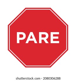 Sign stop in spanish means "pare"