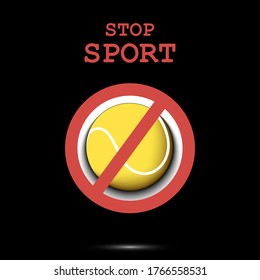 Sign stop and tennis ball. Stop sport. Cancellation of sports tournaments. Pattern design. Vector illustration