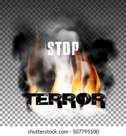 Sign stop terror fire with smoke with an inscription in a ragged style. Isolated objects can be used with any image, text or background.