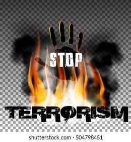 Sign stop terrorism fire with smoke and hand with an inscription in a ragged style. Isolated objects can be used with any image, text or background.