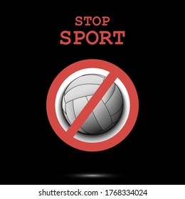 Sign stop and volleyball ball. Stop sport. Cancellation of sports tournaments. Pattern design. Vector illustration
