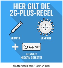 Zeichen mit Text HIER GILT DIE 2G PLUS REGEL, Deutsch für 2G plus Regel gilt, Zugriff nur für geimpfte (GEIMPFT) oder wiedergewonnene (GENESEN) Personen mit zusätzlichem negativen covid Test