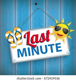 Sign with text "Last Minute" on the wooden background.  Eps 10 vector file.