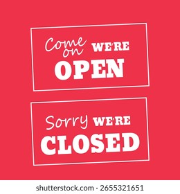 sign with text open closed for your establishment on red background vector template