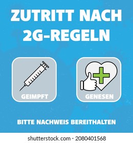 sign with text ZUTRITT NACH 2G-REGELN, German for 2G RULE APPLIES, access for vaccinated and recovered people only, vector illustration