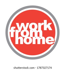 sign theme for working from home. The concept of typography in accordance with the global situation and changes in the way work is a network system. This sign design can be applied in various purposes