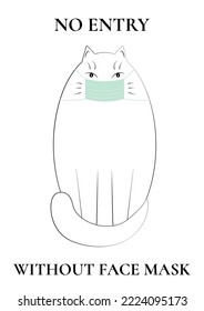 A sign, a warning inscription entry without a mask is prohibited. A cat in a medical mask.