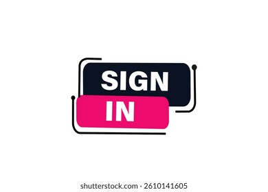 sign in for websites, application Design, Element, learn, stay, template, top scorer, design, level, sign, speech, bubble  banner, modern, symbol, click. 
