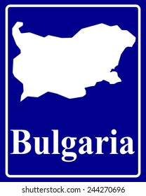 sign as a white silhouette map of Bulgaria with an inscription on a blue background