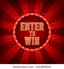 Sign in to win vector sign, win prize, win lottery. Retro light sign. Broadway show retro glowing font. Frame for winners of poker, cards, roulette, lottery and casino. Vector illustration