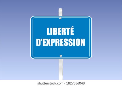 sign with written on it in French "freedom of expression"