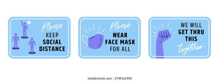 Signage keep social distancing stop covid-19. Wear face mask for all, encourage phrases get through this together.