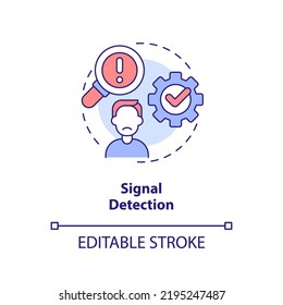 Signal detection concept icon. Identify problem. Model for crisis management steps abstract idea thin line illustration. Isolated outline drawing. Editable stroke. Arial, Myriad Pro-Bold fonts used