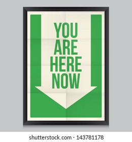 Signal your are here now poster. Effects poster, frame, colors background and colors text are editable. Ideal for print poster, card, shirt, mug.