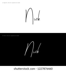 Signature Name NIck, Handwritting, Calligraphy, Sign, Handwritten, Personal Name, Lettering Name, Logotype