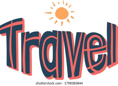 signature travel with sun. Lettering concept. Vector illustration