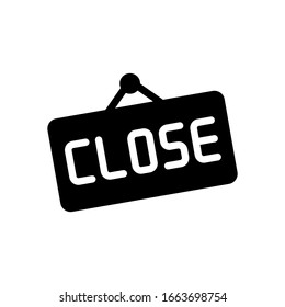 Signboard with close text, label for store. Black icon on white background