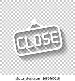 Signboard with close text, label for store, outline design. White icon with shadow on transparent background