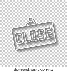 Signboard with close text, label for store. White outline sign with shadow on transparent background