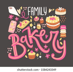 Signboard Family Bakery. Hand drawn lettering with sweet elements, cake, candies, cupcakes and macaroons. Pink and yellow.