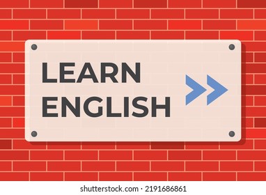 signboard on brick wall with learn english text, concept of learning language, course - vector illustration
