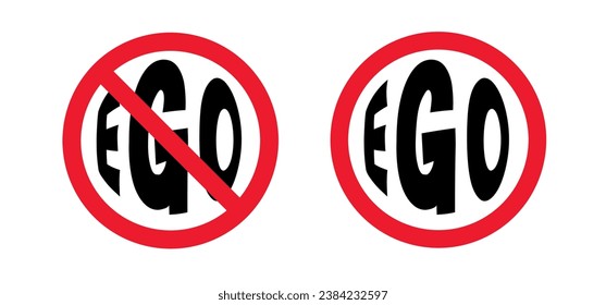 Signboard, prohibition no ego or room. Stop egoism icon. Attract attention, selfish or narcissistic personality concept. Don't selfishness, narcissism allowed. Do not vanity, uncaring warning sign.