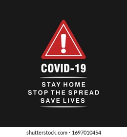 Signboard of Stay Home, Stop the Spread, and Stay Lives. Campaign for Against Coronavirus. Covid-19 Vector Illustration.