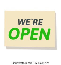 Signboard with text - We're open, isolated on white background. Vector illustration, flat style sticker, banner for cafe, restaurant business.