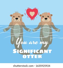 Significant Otter Valentines Day greeting card. Cute otter couple in water greeting card with text You Are My Significant Otter. Vector illustration isolated cartoon style