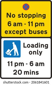 Signing Arrangement For A Bus Stop During The Daytime And A Loading Bay Overnight, Road Signs In The United Kingdom