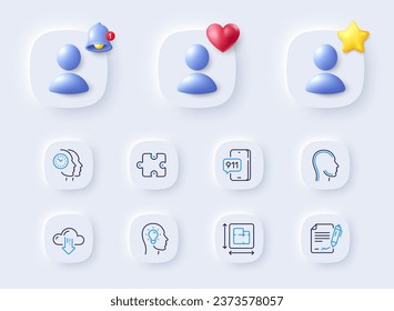 Signing document, Puzzle and Cloud download line icons. Placeholder with 3d bell, star, heart. Pack of Emergency call, Floor plan, Idea head icon. Head, Time management pictogram. Vector