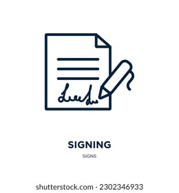 signing icon from signs collection. Thin linear signing, simple, website outline icon isolated on white background. Line vector signing sign, symbol for web and mobile
