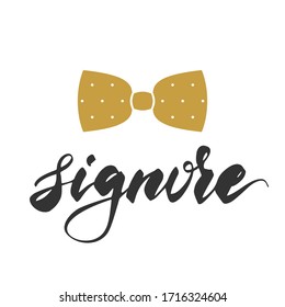 Signore it's Mister in italian. Italy words and symbols. Hand lettering for postcard, invitation, T-shirt ,typography, print design, banner, poster, web, icon. Vector illustration