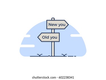 Signpost with 2 choices between a new you or the same old you. Isolated Vector illustration