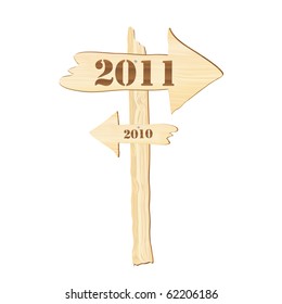A signpost showing the way from 2010 to 2011. Rustic style. Fully editable EPS10 vector format to allow insertion of your own text.