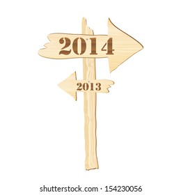 A signpost showing the way from 2013 to 2014. Rustic style. Fully editable EPS10 vector format to allow insertion of your own text.