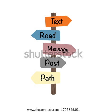 Signpost with text on the sign, Text, Road, Message, Post, Path. Flat cartoon on white background. Vector illustration for any design.